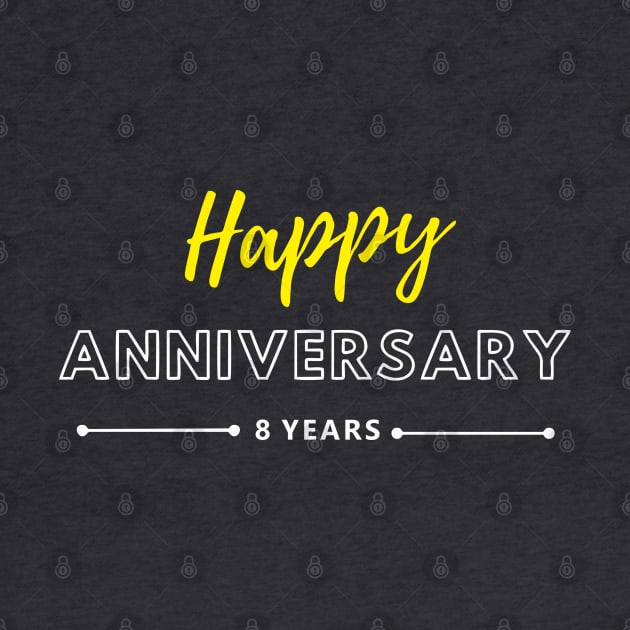 Happy Anniversary | 8 Year by ezhar.v.b